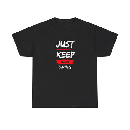 JUST KEEP DIVING Dark Colored Unisex Heavy Cotton Tee With Logo